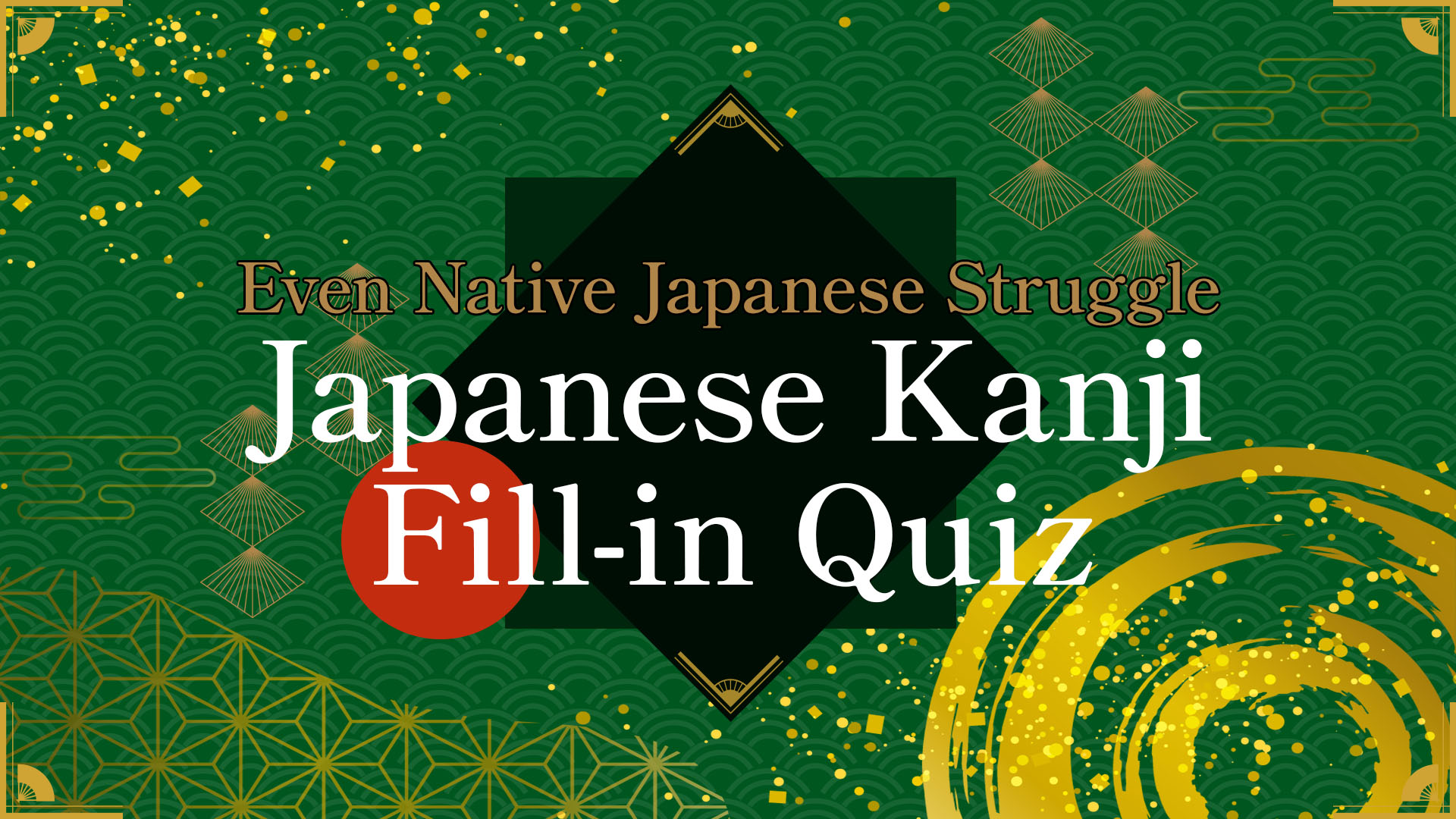 Even Native Japanese Struggle Japanese Kanji Fill-in Quiz