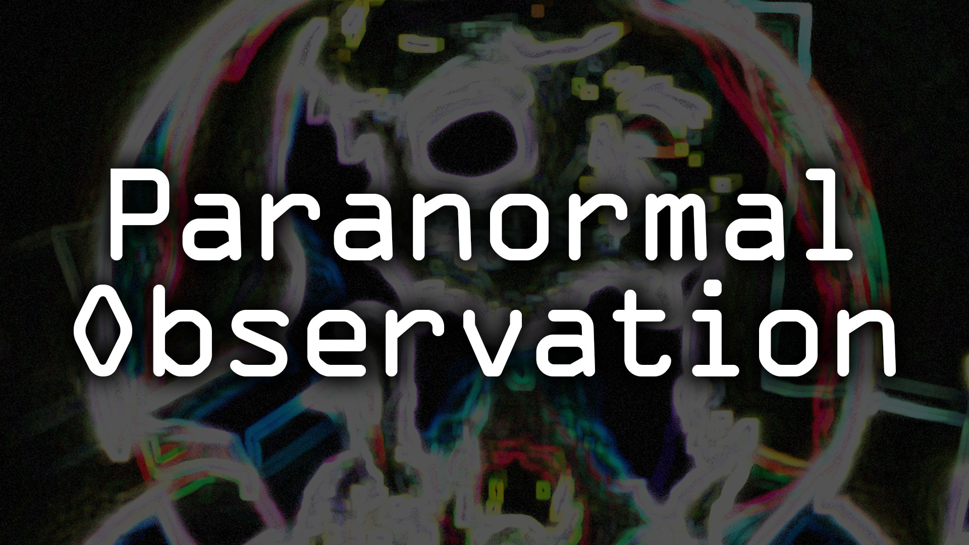 Paranormal Observation