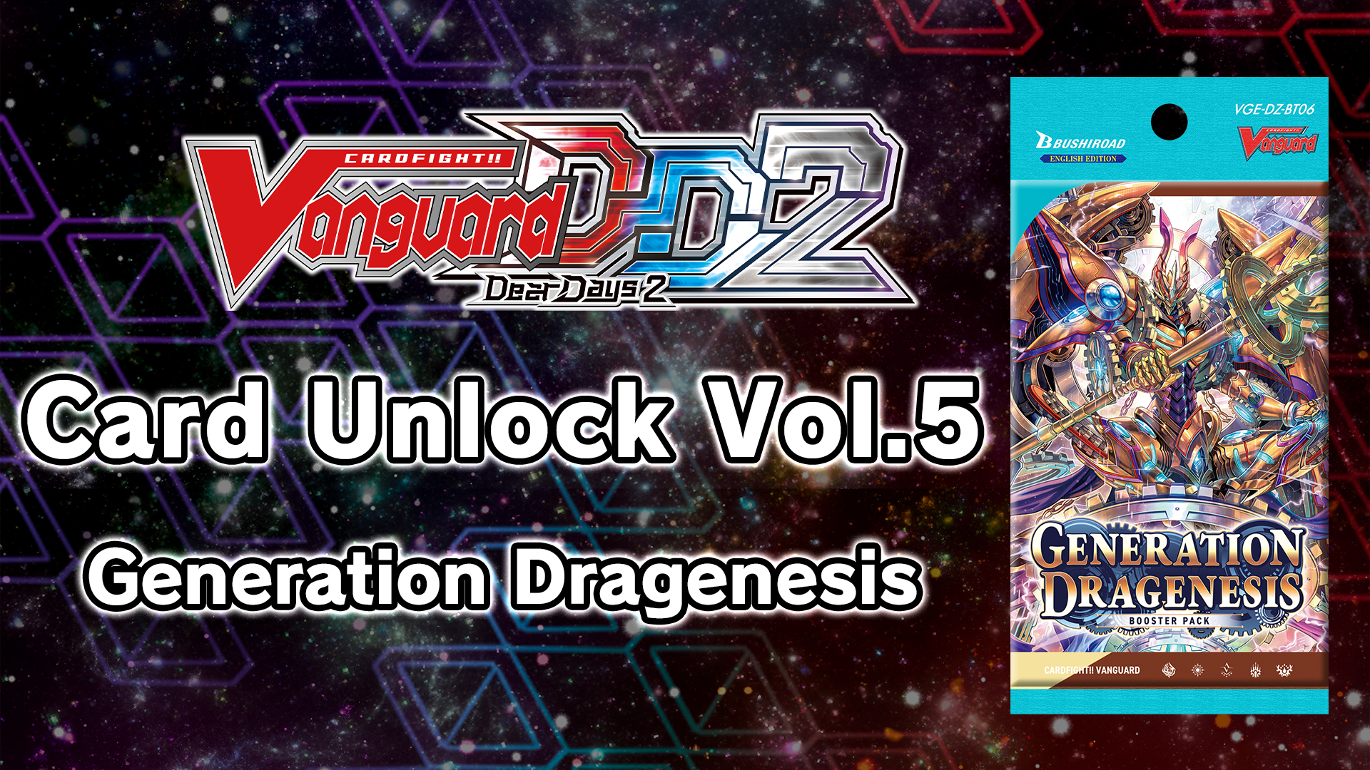 Card Unlock Vol. 5【DZ-BT06】"Generation Dragenesis"
