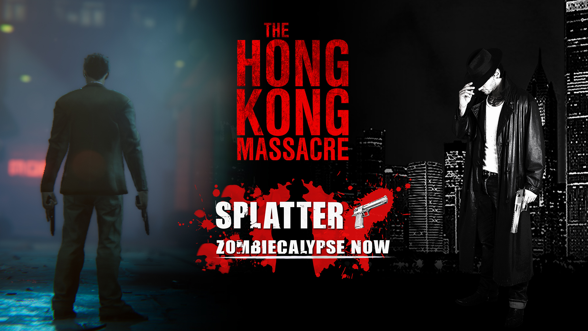 The Hong Kong Massacre +
Splatter - Zombiecalypse Now