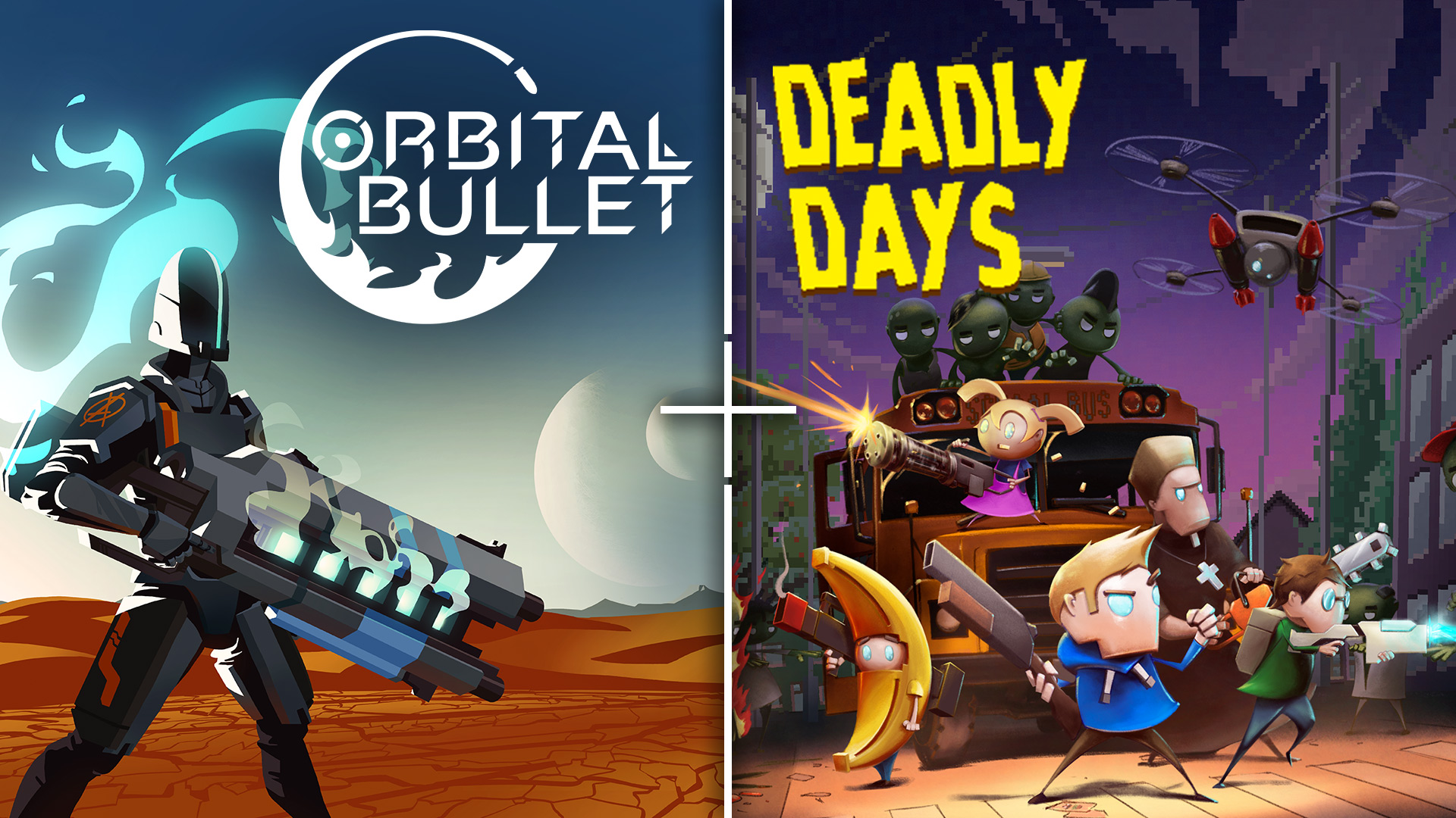 Deadly Days + Orbital Bullet