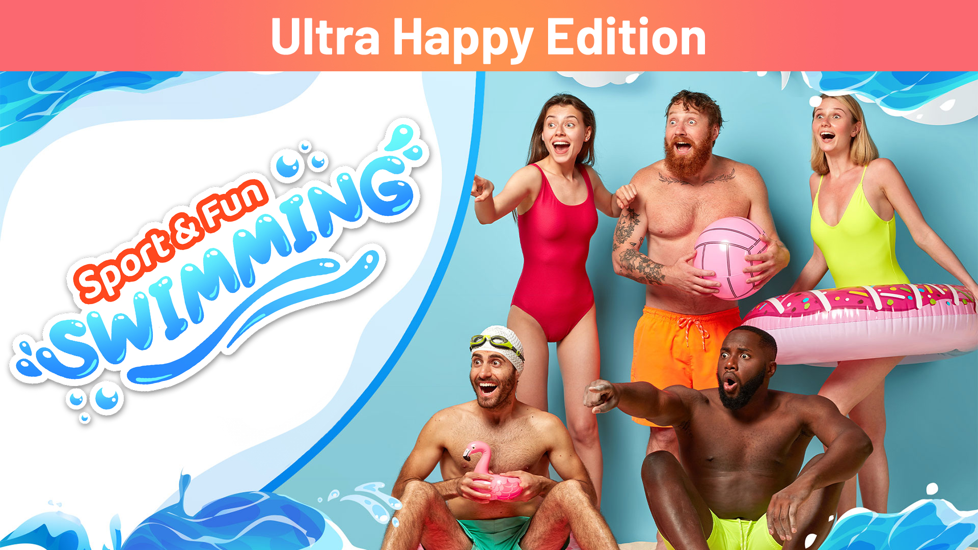 Sport & Fun: Swimming Ultra Happy