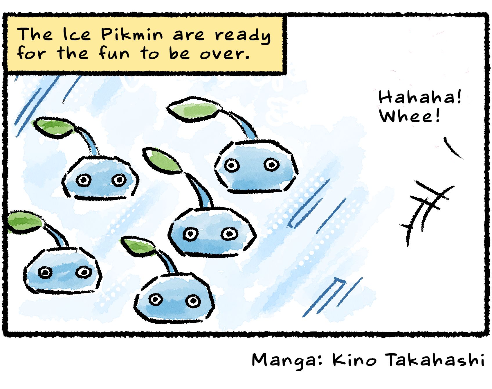 Panel four. The Ice Pikmin sit idly in the frozen river, looking bored, while the others laugh and say "Whee!" Descriptive text reads, "The Ice Pikmin are ready for the fun to be over."