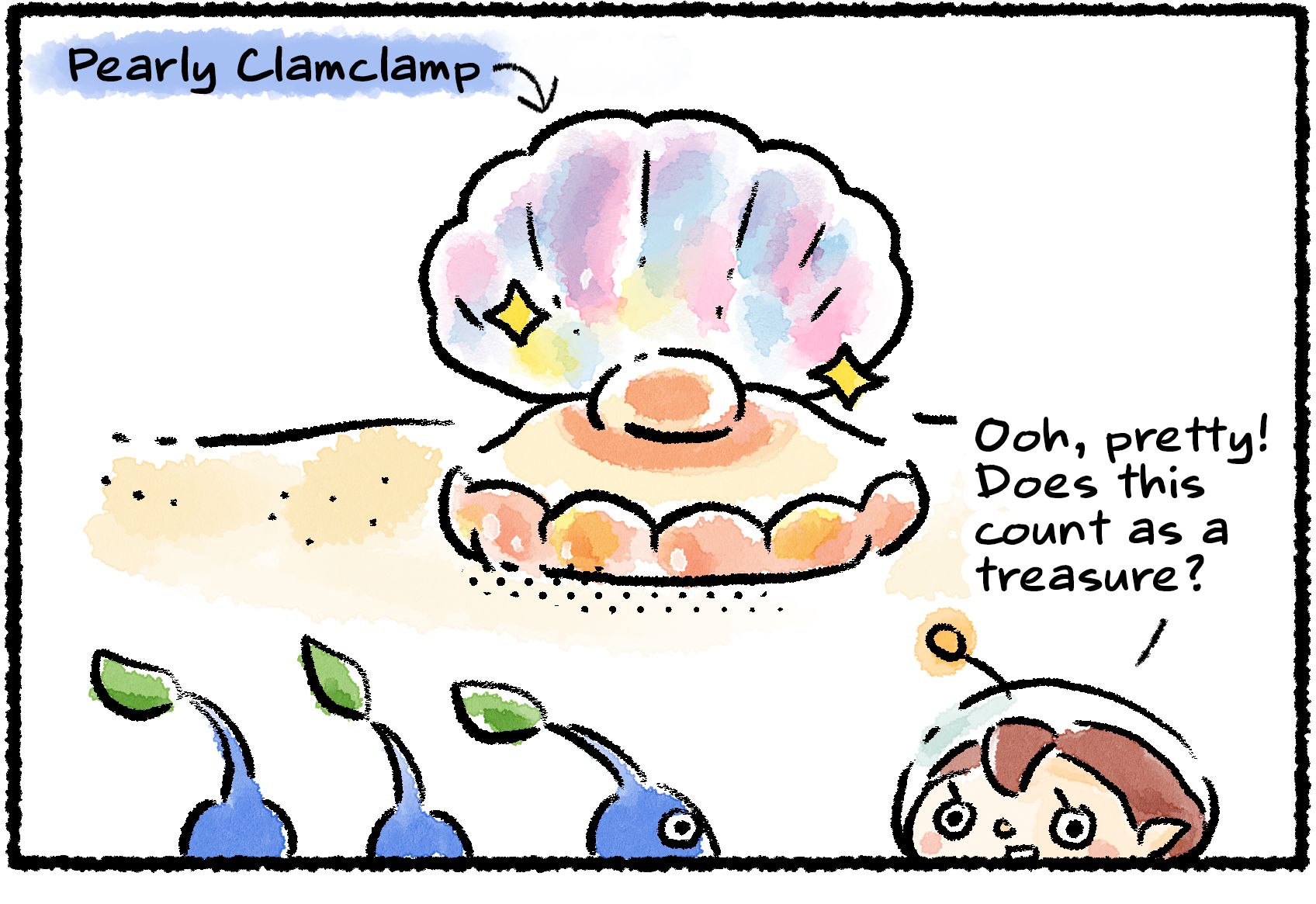 Panel one. A Rescue Officer and some Blue Pikmin come upon a Pearly Clamclamp, its shell open and pearl on display. "Ooh, pretty!" the Rescue Officer says. "Does this count as a treasure?"