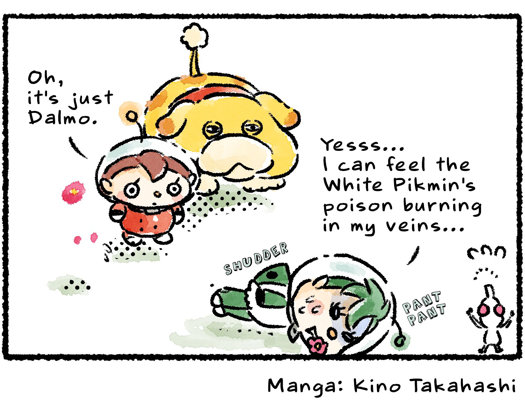 Panel four. The Rescue Officer, White Pikmin, and Oatchi come upon a collapsed Dalmo. "Yesss," Dalmo says, "I can feel the White Pikmin's poison burning in my veins..." The Rescue Officer says, "Oh, it's just Dalmo."
