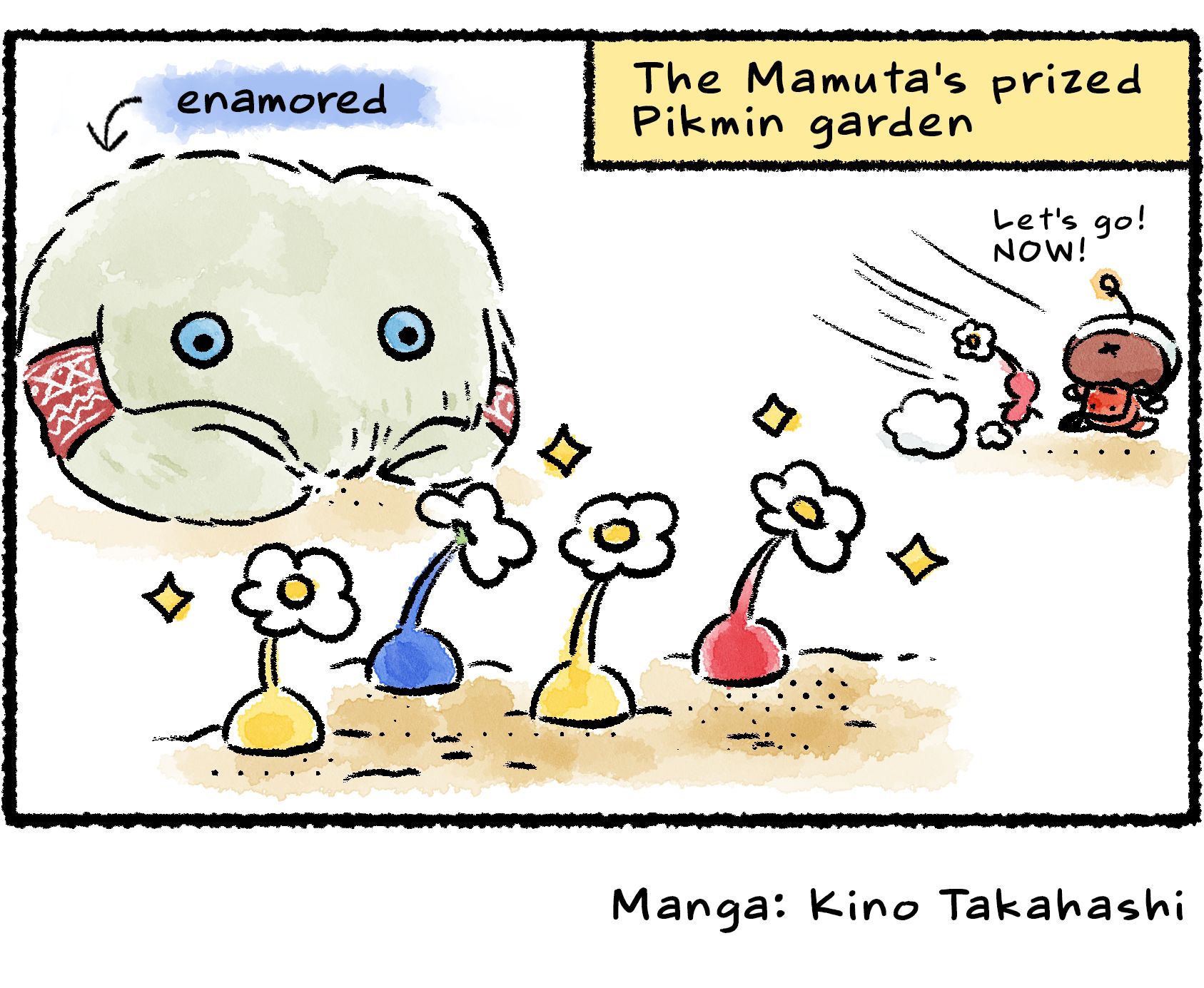 Panel four. The Pikmin they just found are revealed to be part of a Mamuta's prized garden. While the Mamuta stares at the blossoms, enamored, the Rescue Officer and Red Pikmin run for it. "Let's go!" she says. "NOW!"