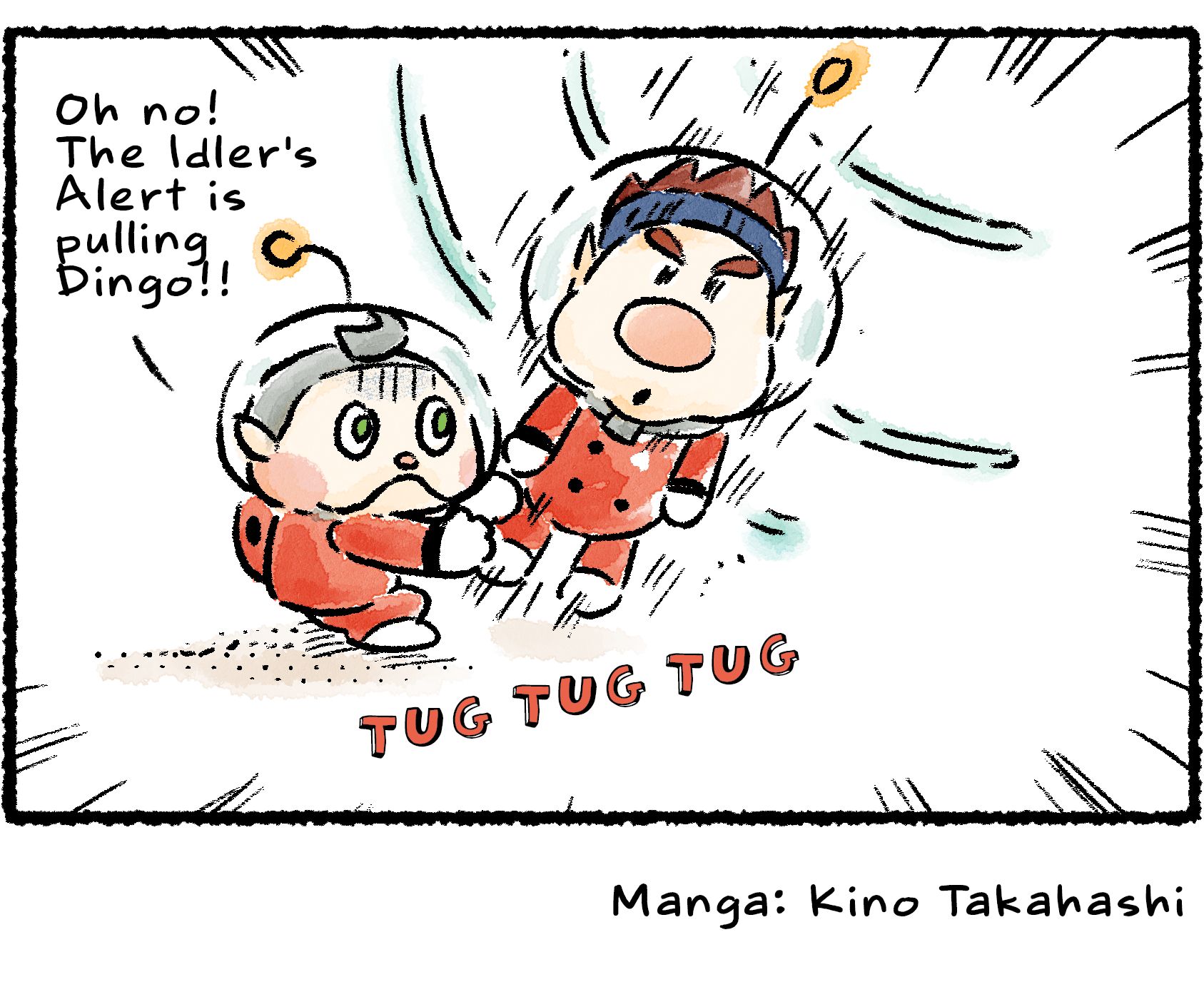 Panel four. As Dingo continues to be pulled toward the sound, Collin grabs hold of his leg. "Oh no!" he says. "The Idler's Alert is pulling Dingo!"