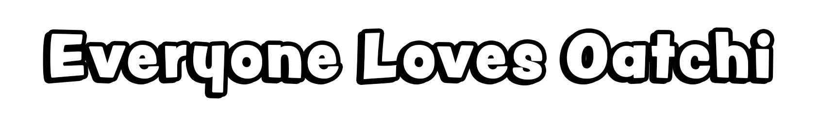 Everyone Loves Oatchi