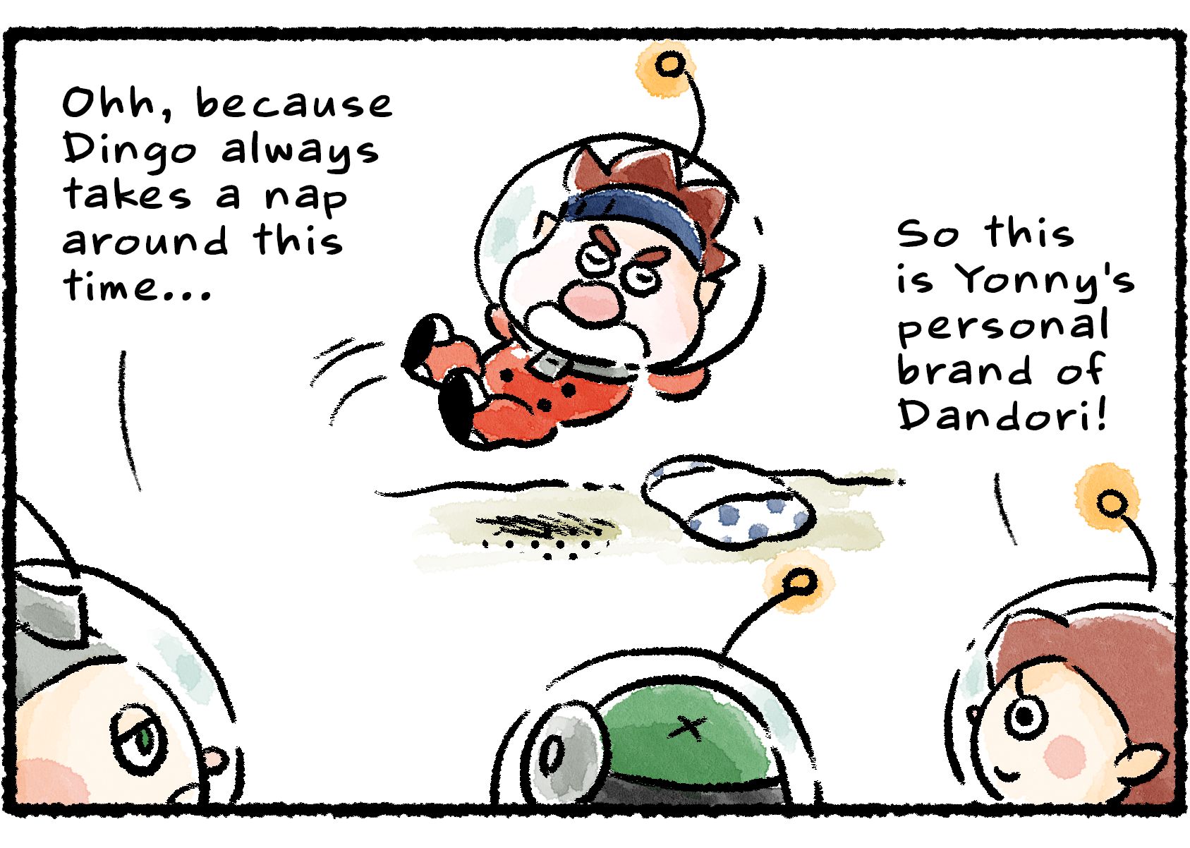 Panel two. As Dingo leaps into a napping position, Collin seems to get it. "Ohh," he says, "because Dingo always takes a nap around this time..." A Rescue Officer joins the observing group and says, "So this is Yonny's personal brand of Dandori!"