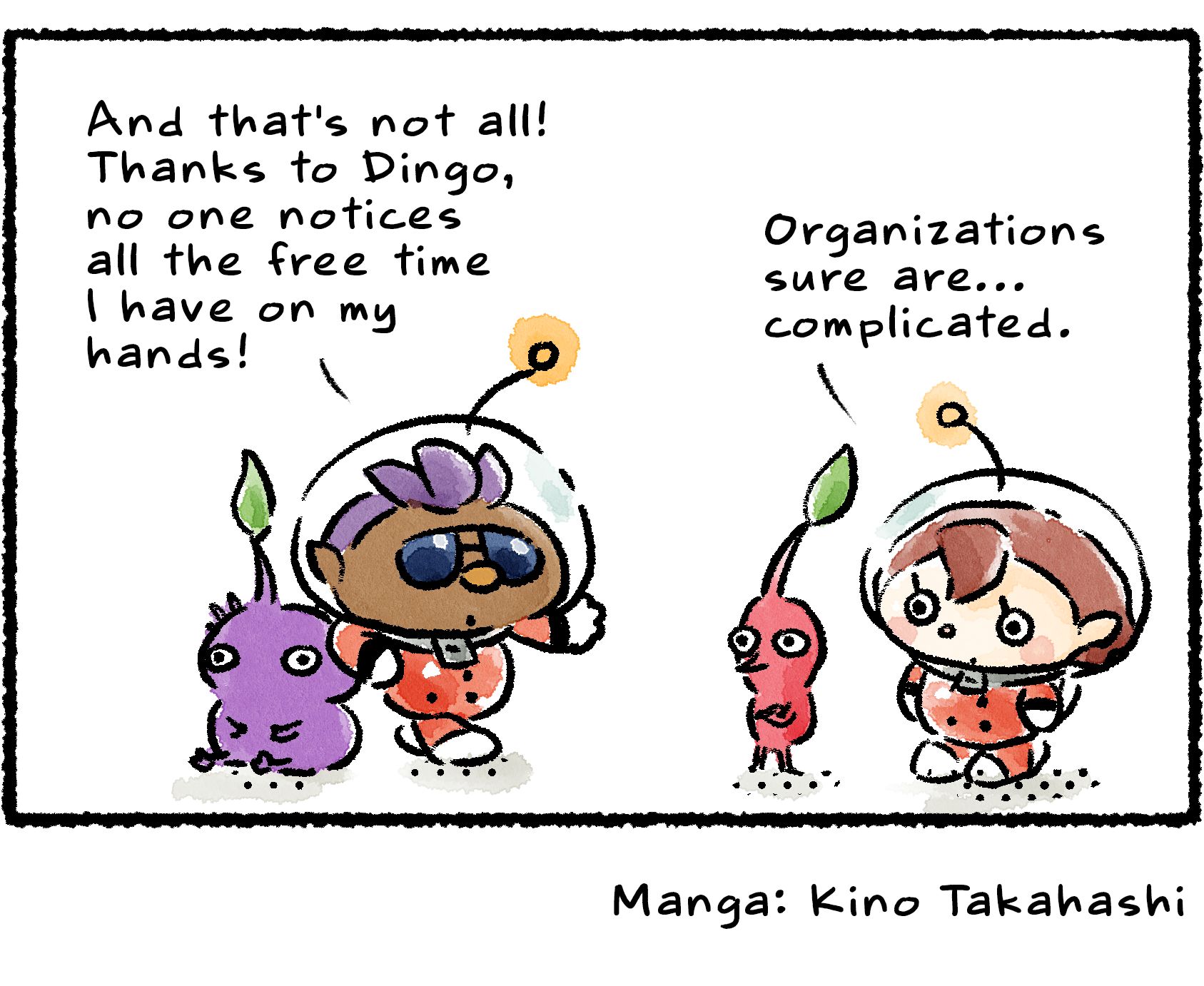 Panel four. Bernard leans casually against a Purple Pikmin. "And that's not all!" he adds. "Thanks to Dingo, no one notices all the free time I have on my hands!" Taking all this in, the Rescue Officer says, "Organizations sure are...complicated."