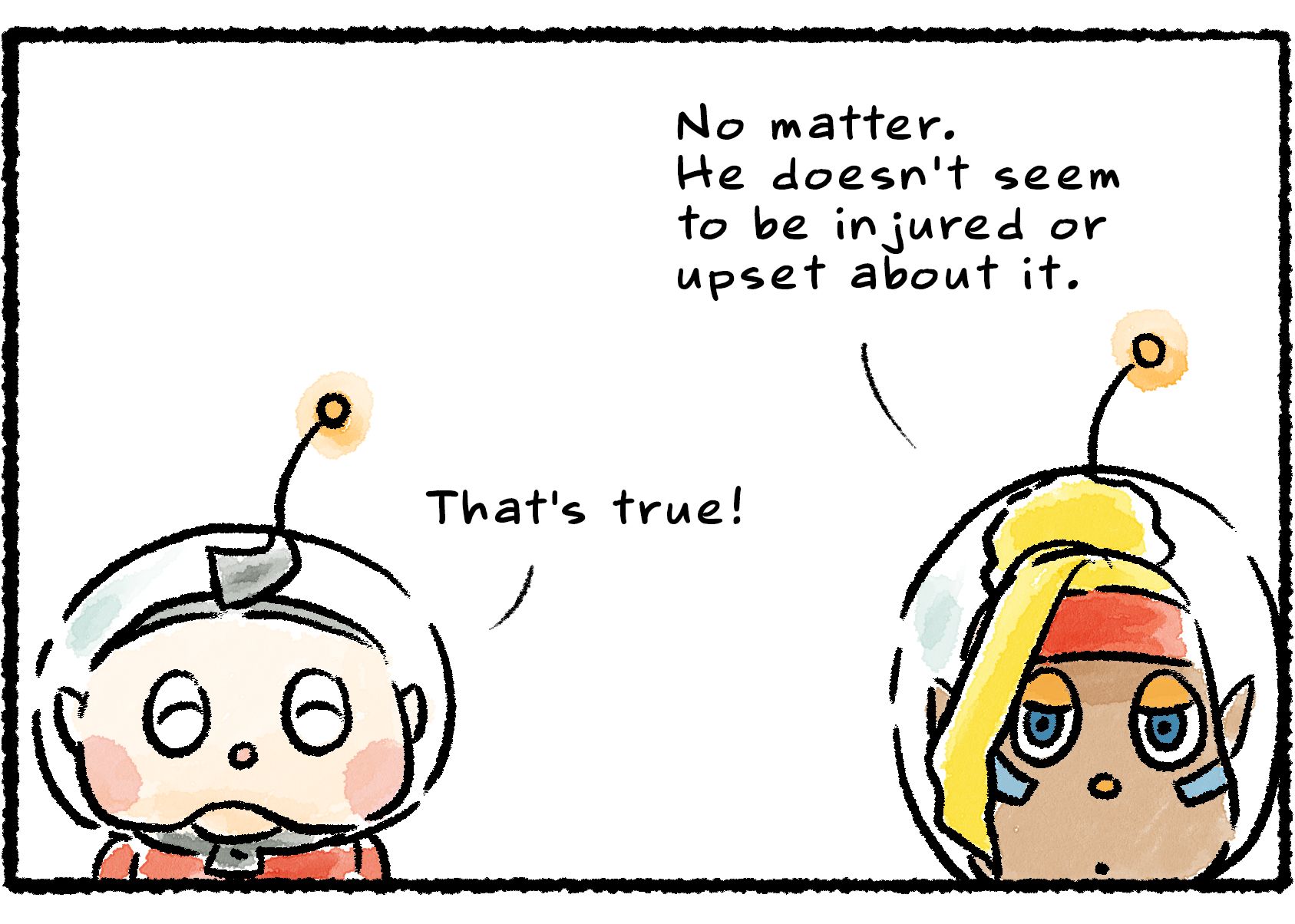 Panel three. "No matter," Shepherd says. "He doesn't seem to be injured or upset about it." "That's true!" Collin replies, smiling.