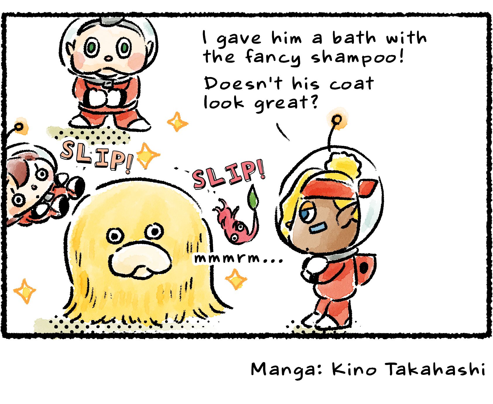 Panel four. Shepherd appears and explains the situation. "I gave him a bath with the fancy shampoo!" she says. "Doesn't his coat look great?" Oatchi's coat is so smooth that Pikmin are slipping off him, unable to hang on.