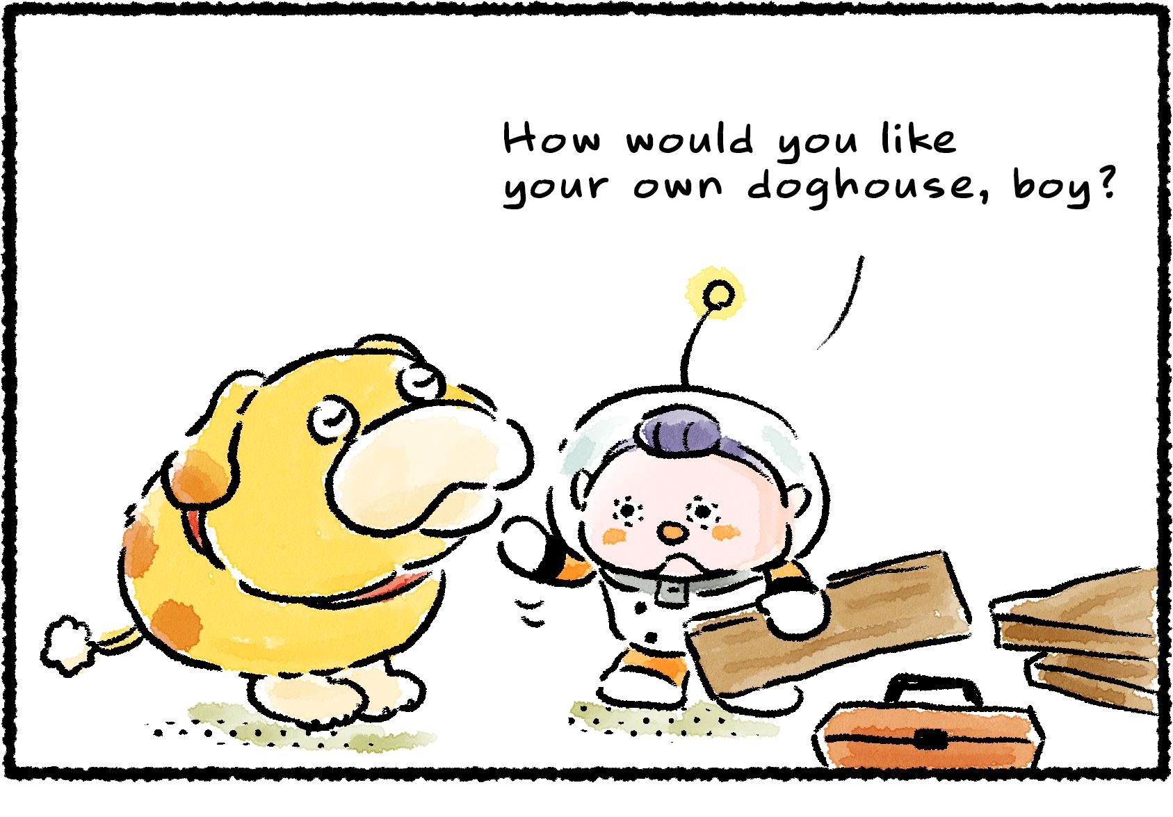 Panel one. "How would you like your own doghouse, boy?" Corgwin says to Oatchi. Corgwin has planks of wood and tools ready to go. Oatchi turns his nose up, snubbing the offer.