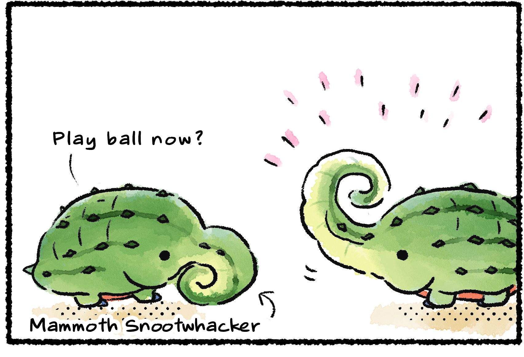 Panel one. One Mammoth Snootwhacker approaches another. "Play ball now?" it says. The other Mammoth Snootwhacker responds enthusiastically by lifting its trunk.