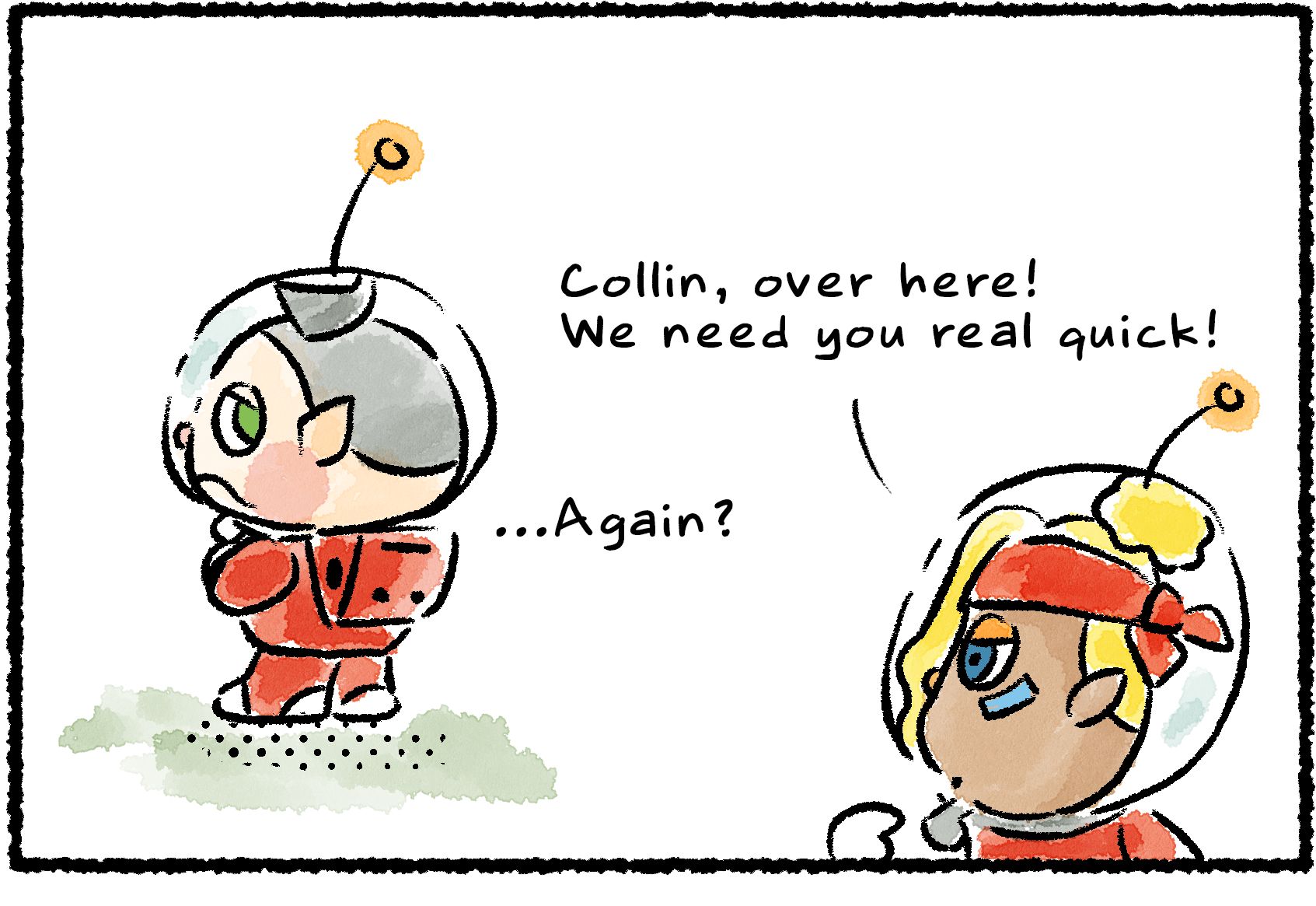 Panel one. Shepherd calls Collin over. "Collin, over here! We need you real quick!" she says. Collin turns around to face her and says, "...Again?"