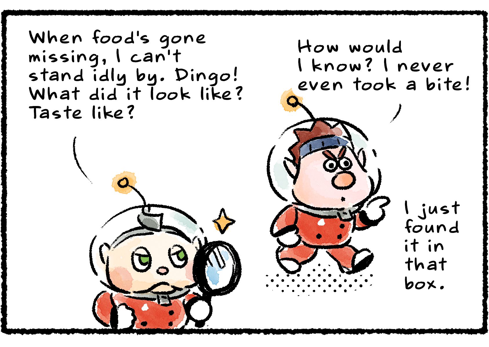 Panel two. Collin walks up with a magnifying glass in hand. "When food's gone missing, I can't stand idly by. Dingo! What did it look like? Taste like?" Dingo says, "I just found them in that box. How would I know? I never even took a bite!"