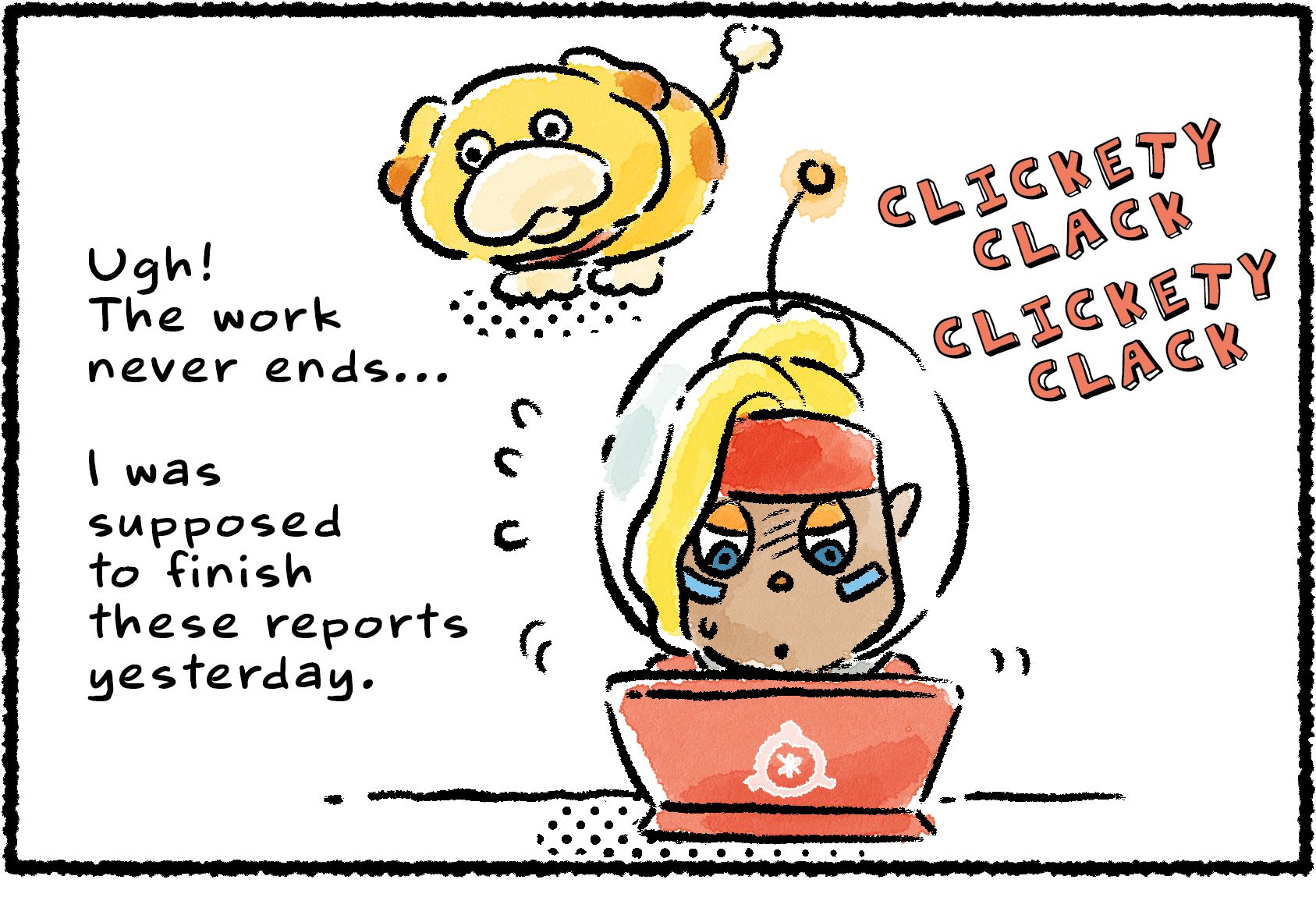 Panel one. Shepherd is hard at work typing on a computer. "Ugh! The work never ends... I was supposed to finish these reports yesterday." Oatchi stands in the background, watching without understanding.