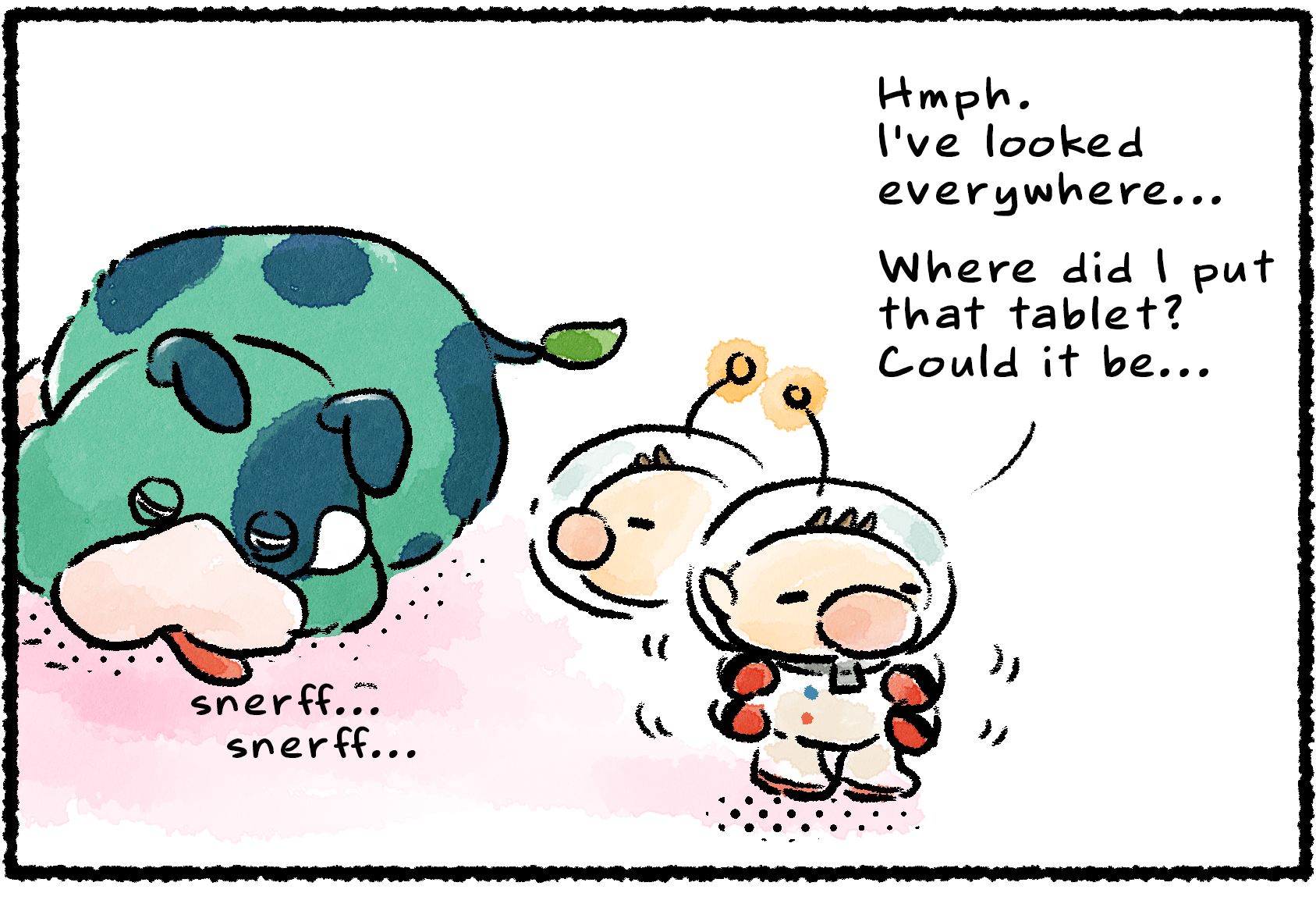 Panel one. Olimar is looking around impatiently. "Hmph. I've looked everywhere," he says. "Where did I put that tablet?" He then looks to Moss, who is snoozing nearby. "Could it be..."