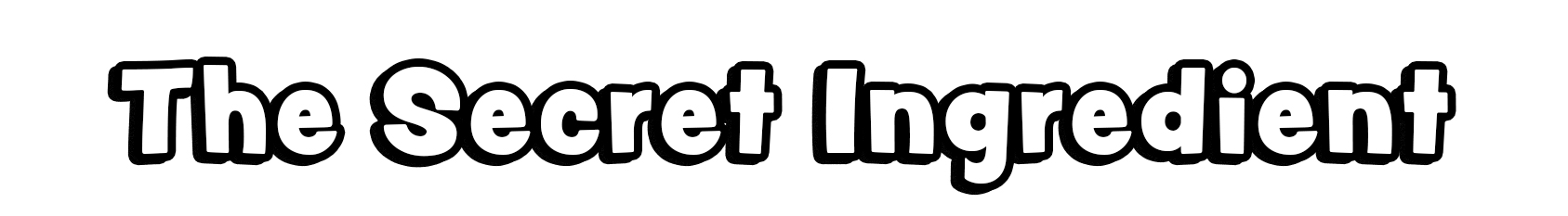 The Secret Ingredient