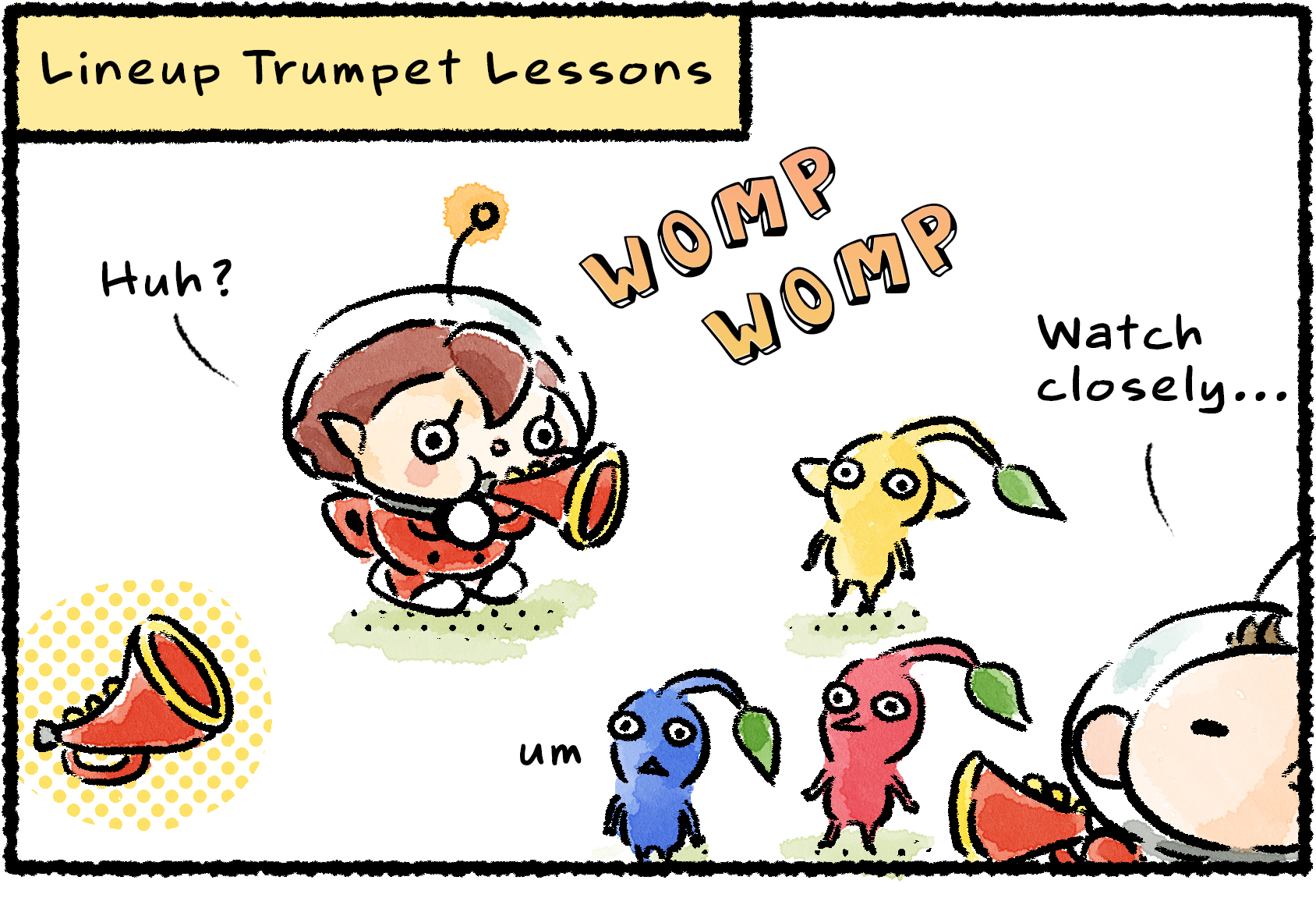 Panel one. A Rescue Officer blows tentatively on a trumpet, making a "WOMP WOMP" sound. The Pikmin are confused and unimpressed. Olimar comes by to help, with a trumpet of his own. "Watch closely..."