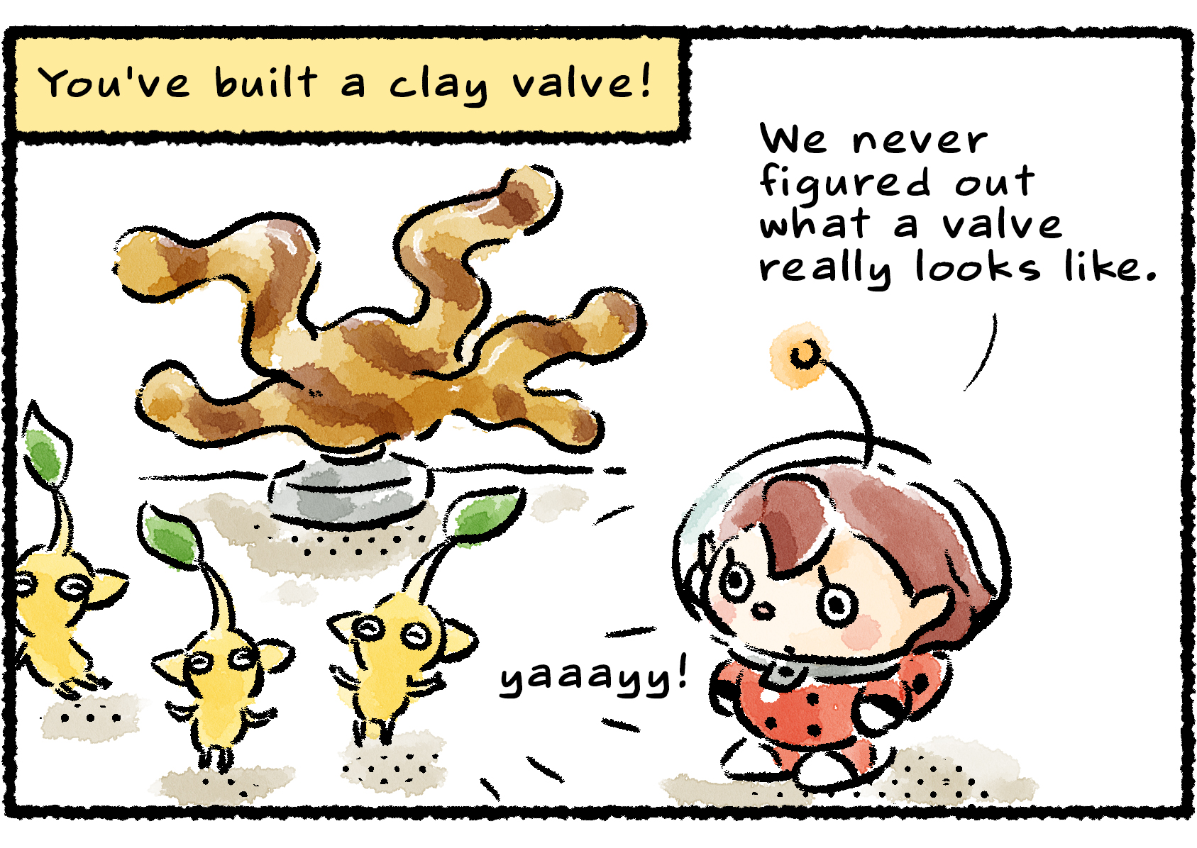 Panel one. Yellow Pikmin cheer in front of the misshapen clay valve they assembled in the previous strip. "We never figured out what a valve really looks like," a Rescue Officer says.