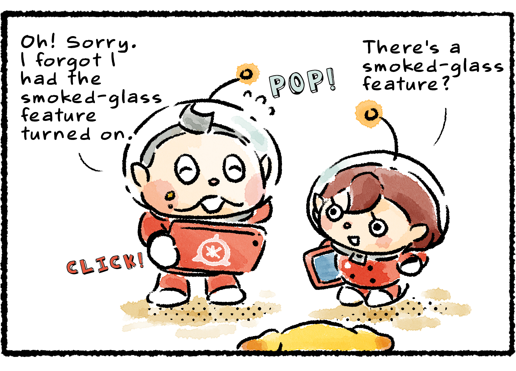 Panel three. "Oh!" Collin says, as his face returns to normal with a "Click!" and a "Pop!" sound. "Sorry. I forgot I had the smoked-glass feature turned on." The Rescue Officer says, "There's a smoked-glass feature?"