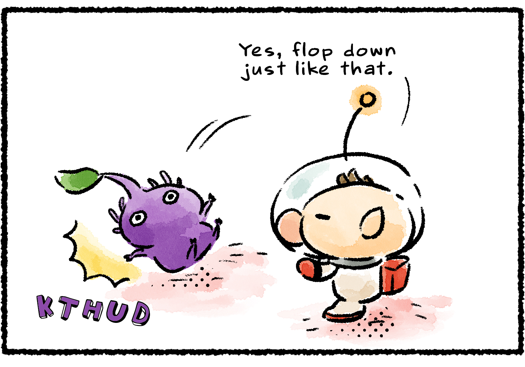 Panel one. A Purple Pikmin flops over, falling onto the ground with a thug. "Yes," Olimar instructs, "flop down just like that."
