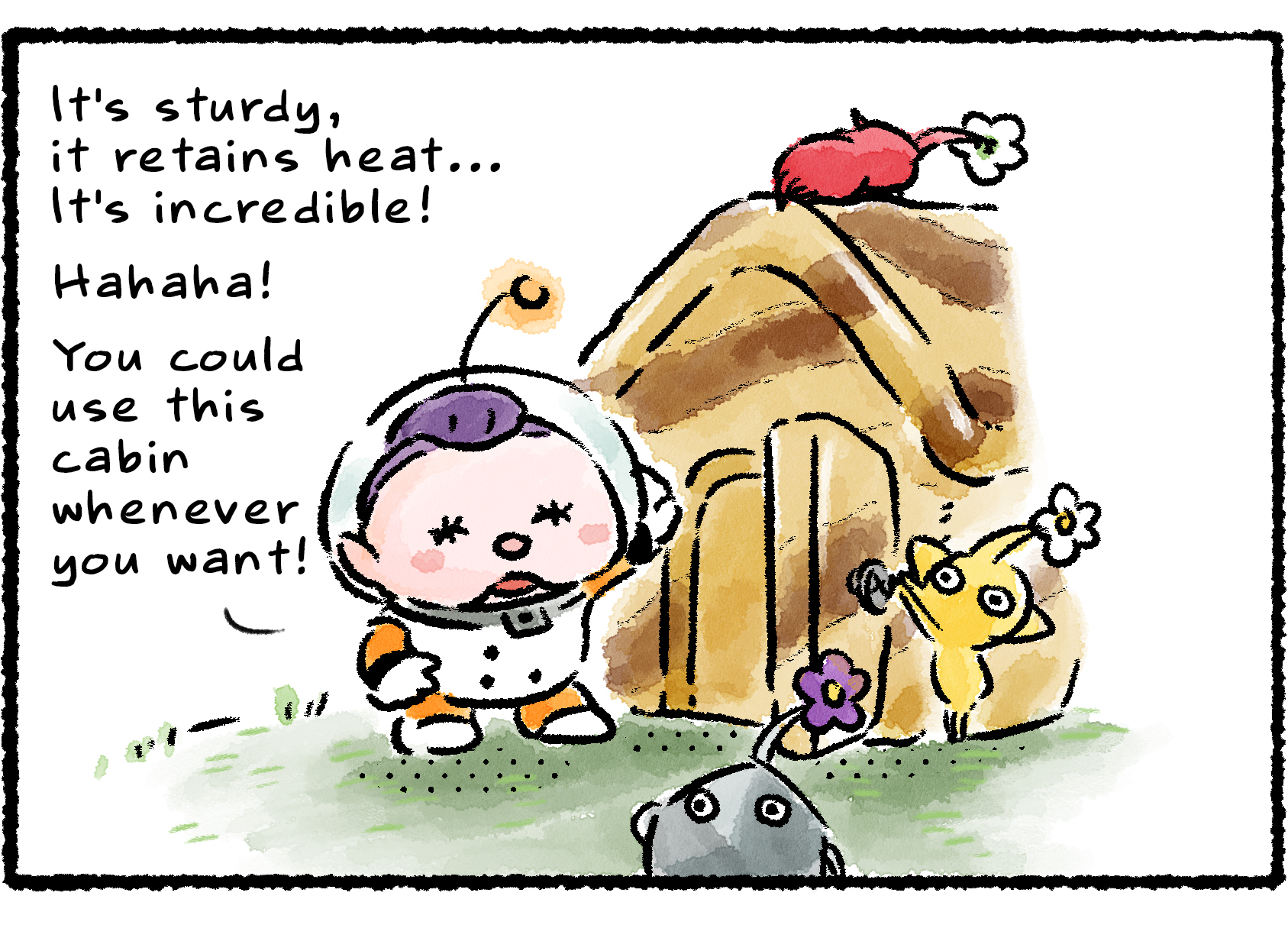 Panel three. "You could use this cabin whenever you want!" Corgwin says, patting the side of the house with a chuckle. "It's sturdy, it retains heat… It's incredible!"
