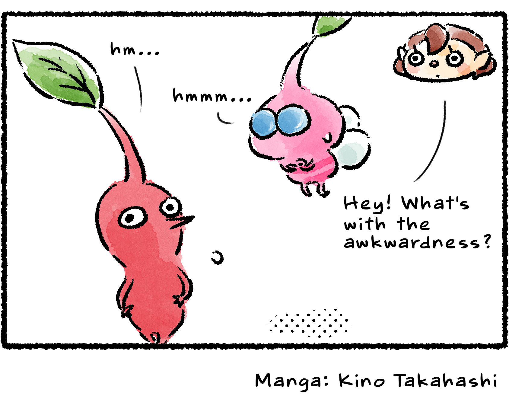 Panel four. The Red Pikmin and Winged Pikmin look at each other and make awkward "hmm" noises. "Hey!" the Rescue Officer says. "What's with the awkwardness?"