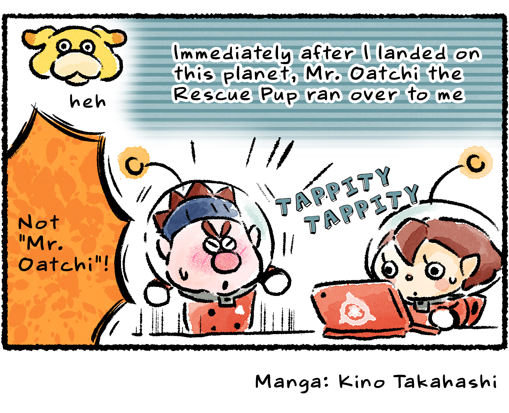 Panel four. "Oh, sorry," the Rescue Officer says, and adds a "Mr." in front of Oatchi. "Not 'Mr. Oatchi'!" Dingo says, flailing his arms in anger.