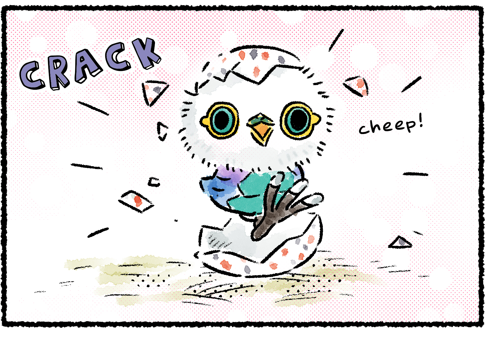 Panel one. A Downy Snagret hatches with an excited "cheep!"