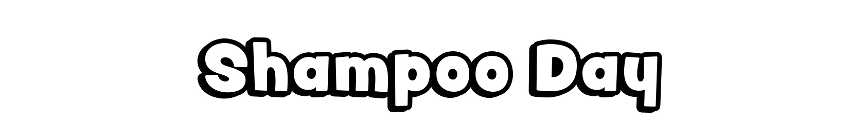 Shampoo Day