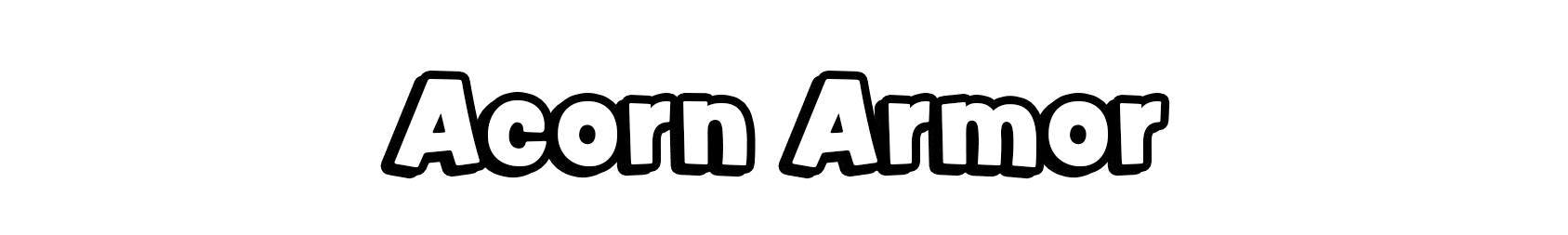 Acorn Armor