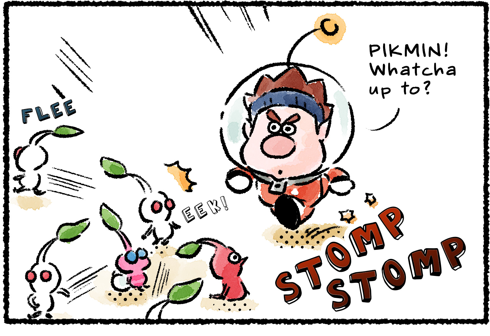 Panel one. Dingo stomps loudly up to a group of Pikmin and shouts, "PIKMIN! Whatcha up to?" The Pikmin are startled and run away.
