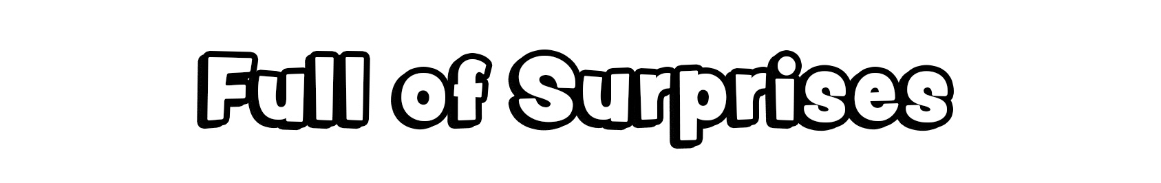 Full of Surprises