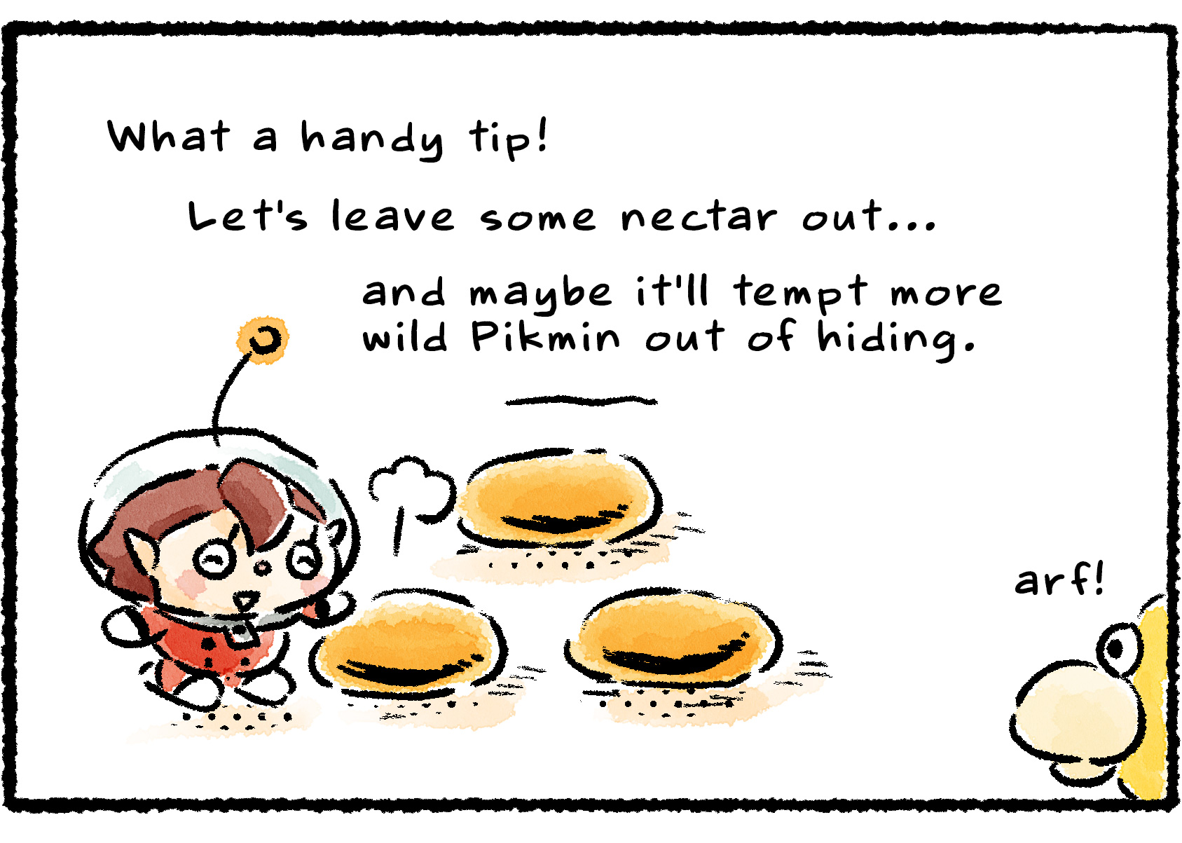 Panel three. "What a handy tip!" the Rescue Officer says, standing in front of several drops of nectar. "Let's leave some nectar out…and maybe it'll tempt more wild Pikmin out of hiding." Oatchi barks excitedly at the idea.