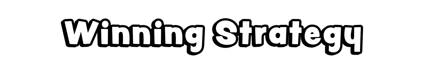 Winning Strategy
