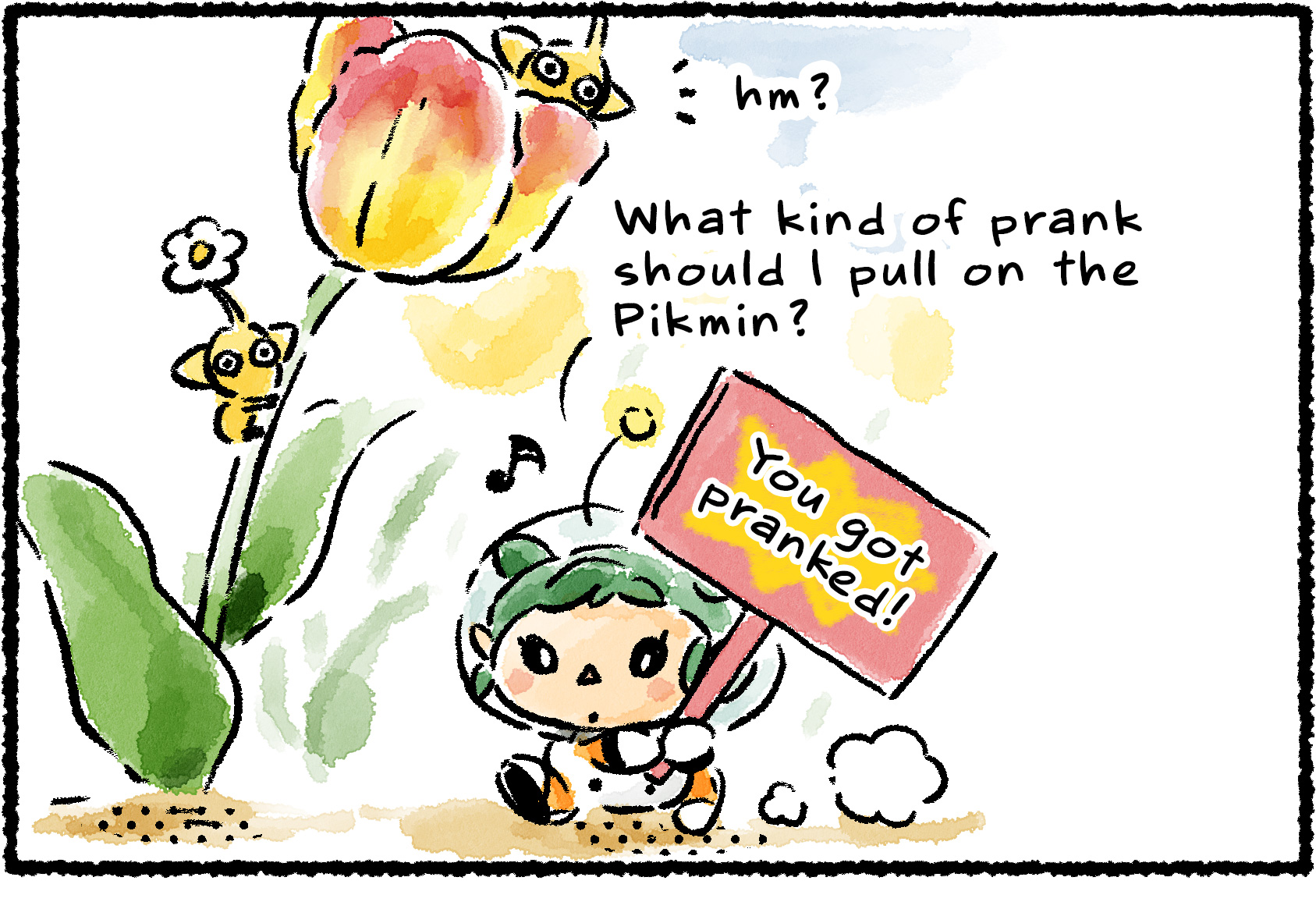 Panel one. Several Pikmin watch as Molly is walking with a sign that reads, "You got pranked!" As she walks, she says to herself, "What kind of prank should I pull on the Pikmin?"