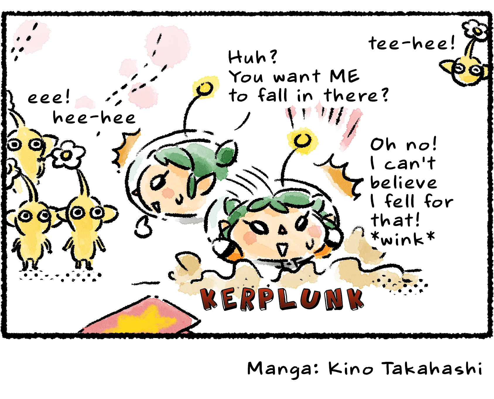 Panel four. "Huh?" Molly says to the Pikmin. "You want ME to fall in there?" She jumps into hole, throwing her arms into the air. "Oh no!" she says. "I can't believe I fell for that! Hee-hee…" The Pikmin are delighted.