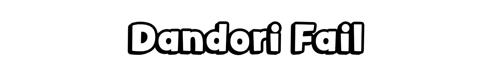 Dandori Fail