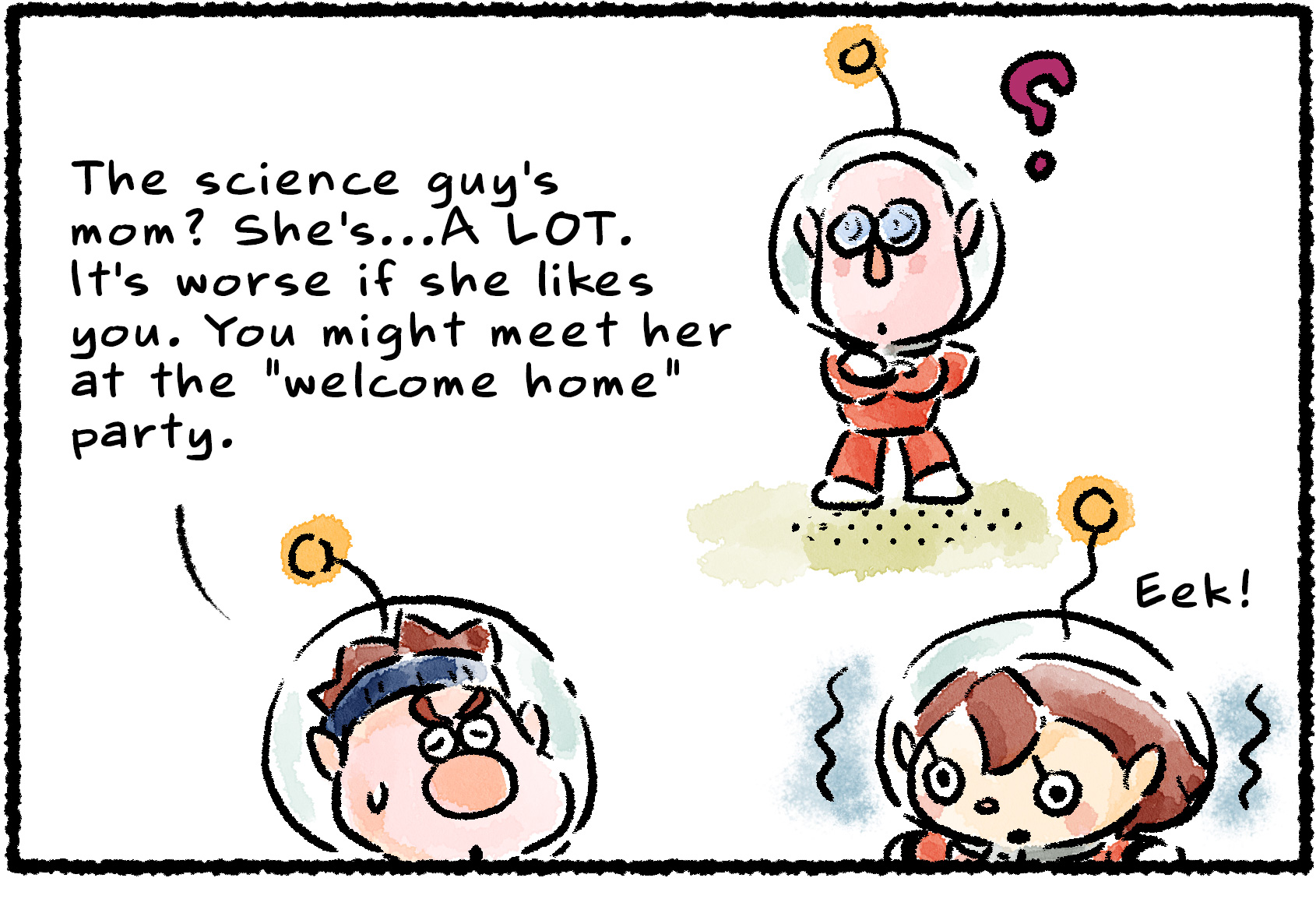 Panel one. "The science guy's mom? She's...A LOT," Dingo says. Russ, stands in the background with a question mark over his head. "It's worse if she likes you. You might meet her at the 'welcome home' party." A Rescue Officer says, "Eek!"
