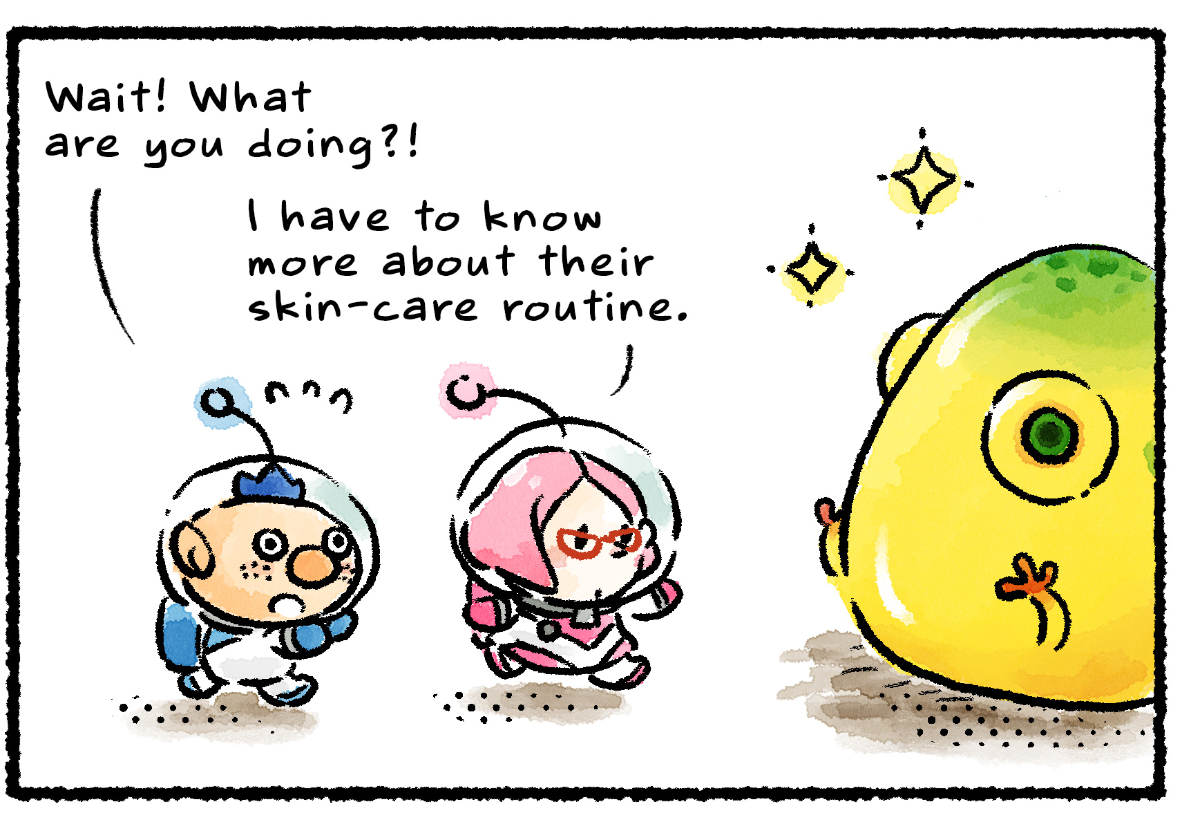 Panel two. Alph looks worried as Brittany approaches the Yellow Wollyhop. "Wait!" Alph says. "What are you doing?!" Brittany says, "I have to know more about their skin-care routine."