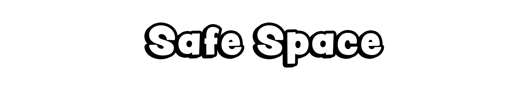 Safe Space