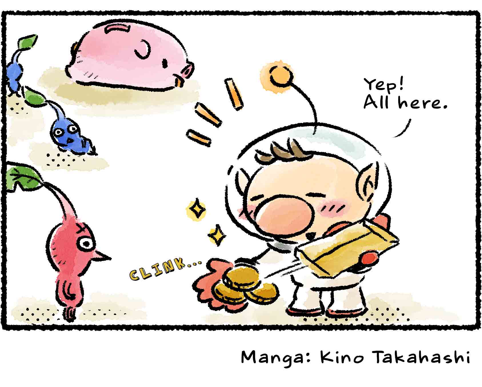 Panel four. A small handful of coins falls into Olimar's hand as he empties the envelope. "Yep!" he says. "It's all here."