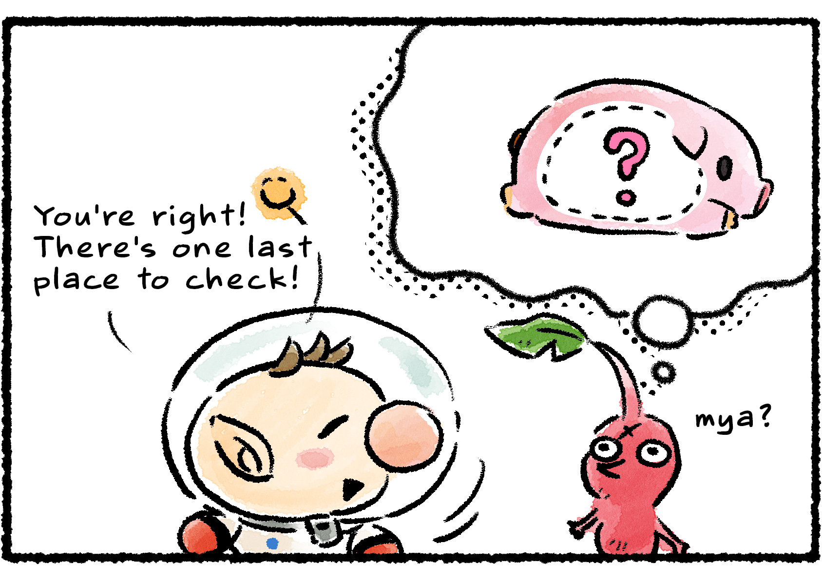 Panel two. A Red Pikmin questions Olimar about the stash as it tries to imagine what might be inside the body of the huge piggy bank. "You're right!" Olimar says. "There's one last place to check!"