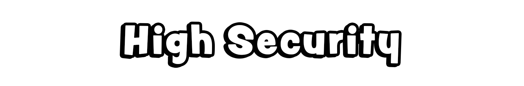 High Security