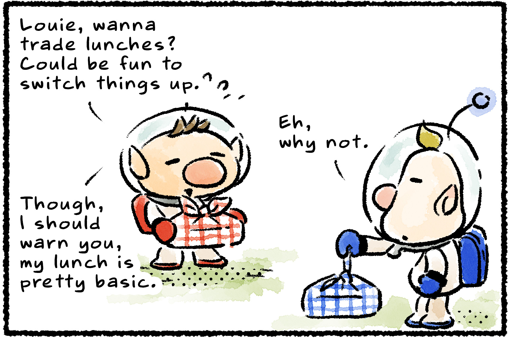 Panel one. Olimar and Louie are both carrying lunchboxes. "Louie," Olimar says, "wanna trade lunches? Could be fun to switch things up. Though, I should warn you, my lunch is pretty basic." Louie says, "Eh, why not."