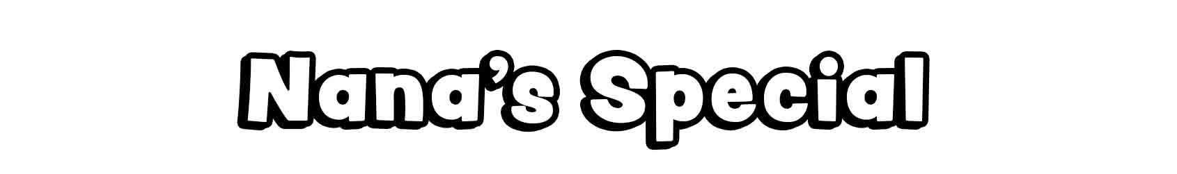 Nana's Special