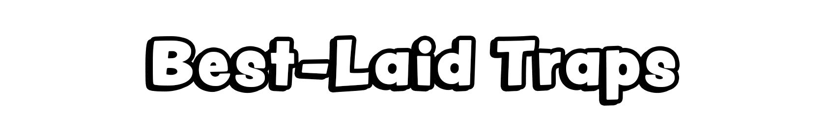 Best-Laid Traps