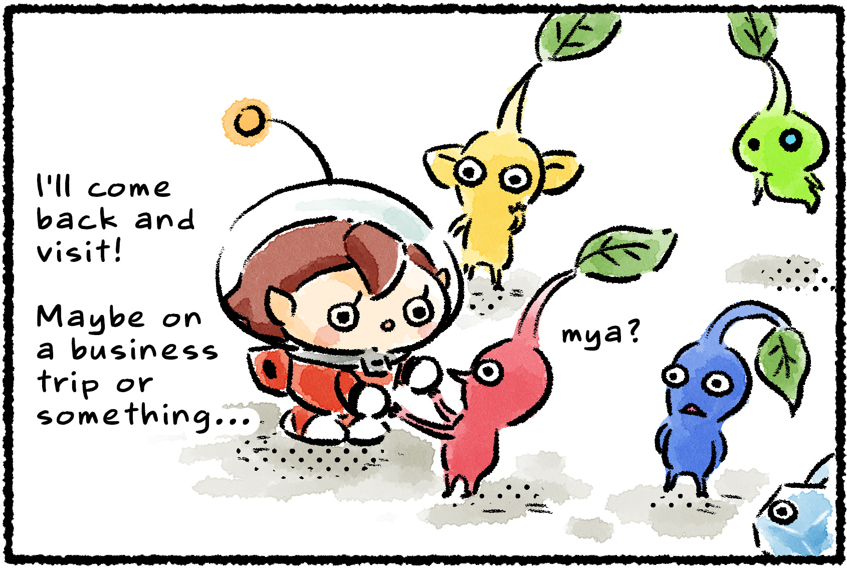 Panel one. A Rescue Officer shakes hands with several Pikmin as she says her farewells. "I'll come back and visit!" she says. "Maybe on a business trip or something…"